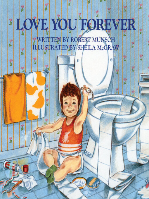 Title details for Love You Forever by Robert Munsch - Wait list